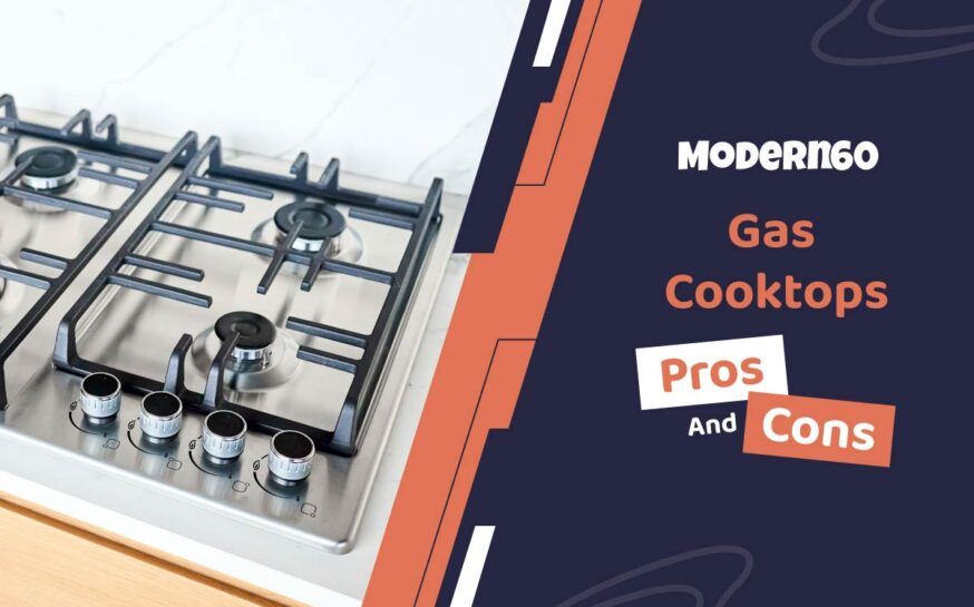 Gas cooktops – Benefits and drawbacks