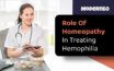 How does homeopathy help in hemophilia treatment?