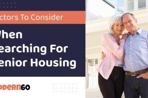 Things to consider while searching for senior housing