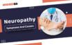 Neuropathy – Symptoms and causes