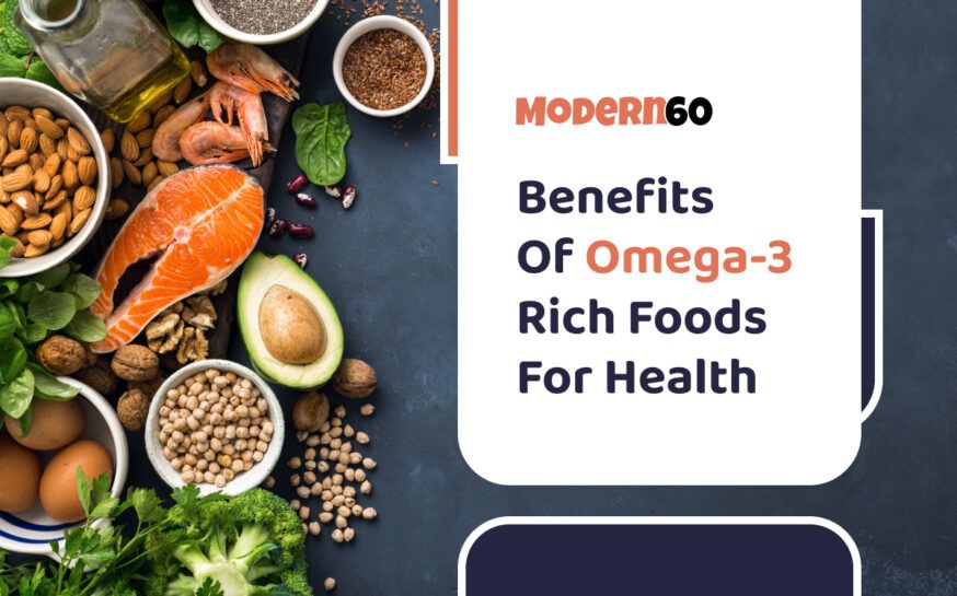 Why omega-3 rich foods are beneficial for a healthy life