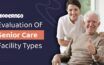 Comparing The Types Of Senior Care Facilities