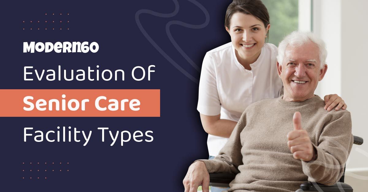 Comparing The Types Of Senior Care Facilities