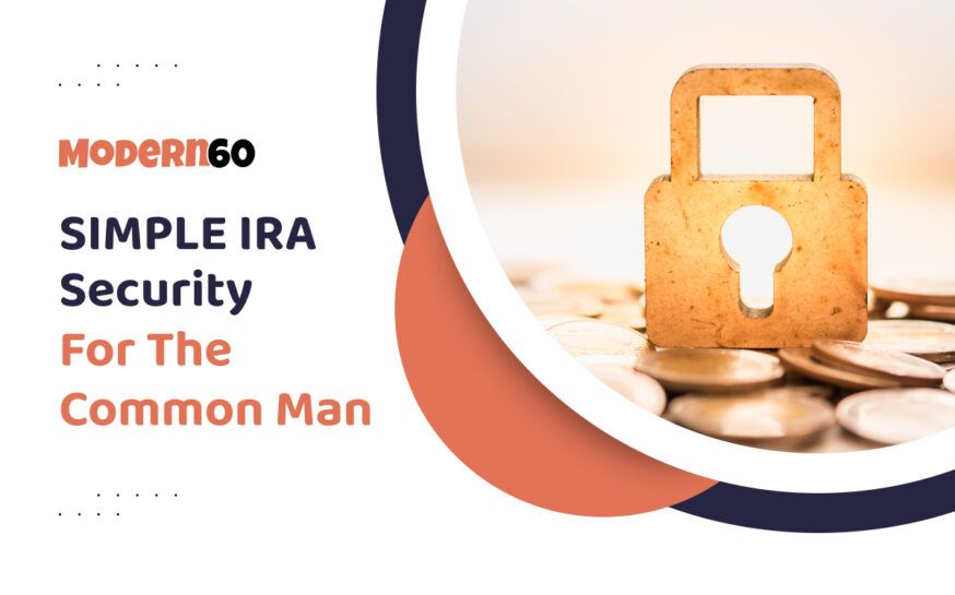 SIMPLE IRA – Providing security for the common man