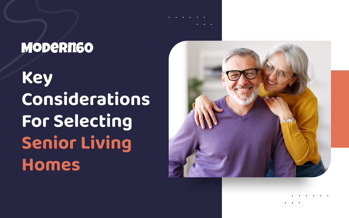 Key Considerations for Selecting Senior Living Homes