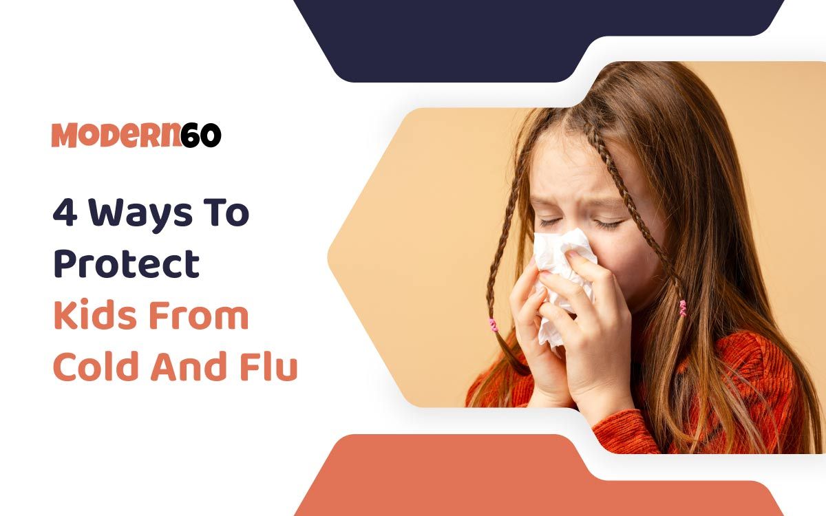 4 ways to protect your kids from cold and flu
