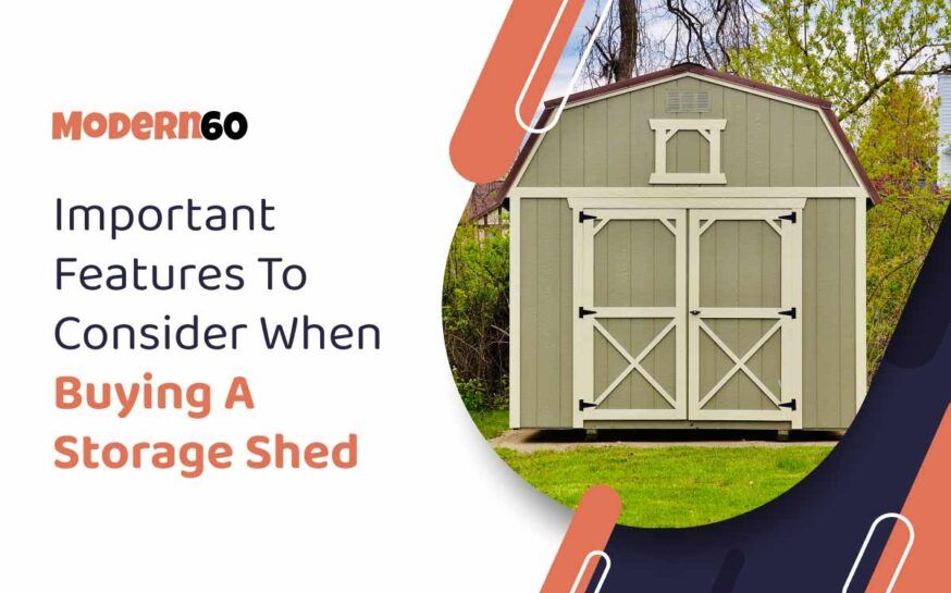 Significant features to consider while buying a storage shed