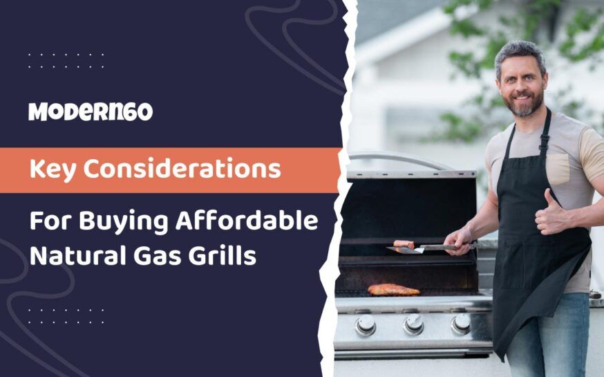 Things to consider before buying cheap natural gas grills