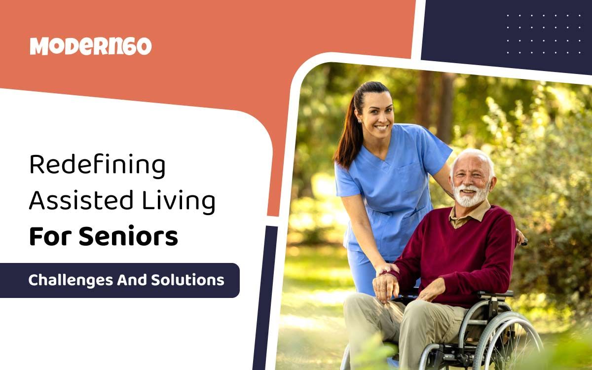 Redefining seniors assisted living and its issues