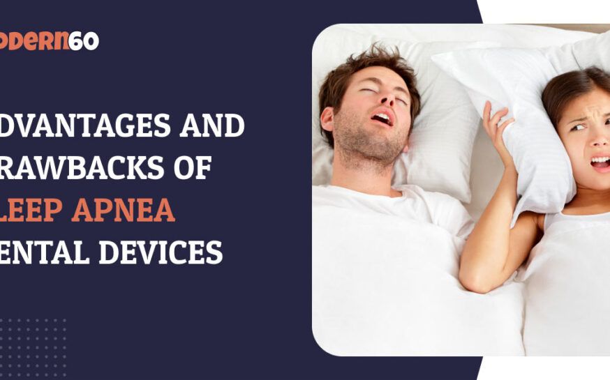 Pros and cons of sleep apnea dental devices