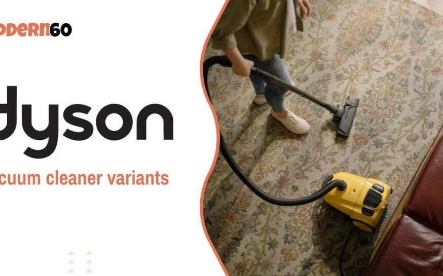 Types of Dyson vacuum cleaners