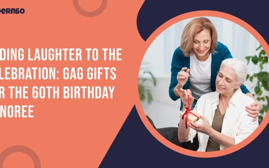 Celebrate 60 in Style: Hilarious Gag Gifts for the Birthday Star