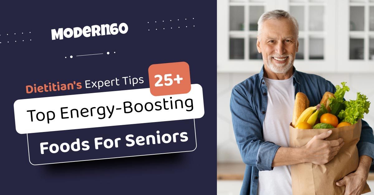 Dietitian's-Expert-Tips_-25+-Top-Energy-Boosting-Foods-for-Seniors