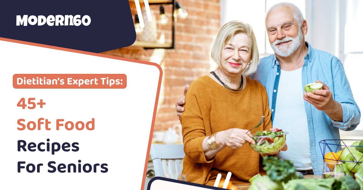 Dietitian's-Expert-Tips_-45+-Soft-Food-Recipes-for-Seniors