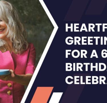 150 Wonderful Happy 60th Birthday Wishes: Celebrating a Milestone