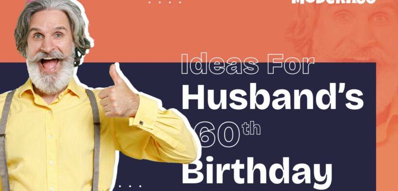 Celebrating Your Husband’s 60th Birthday with Unique and Memorable Ideas