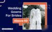 12+Wedding Dresses for Older Women Over 60