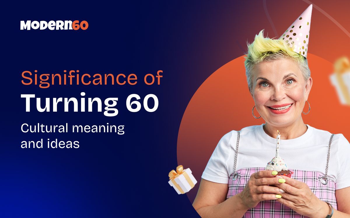 Celebrating the Big 60: The Meaning of a 60th Birthday